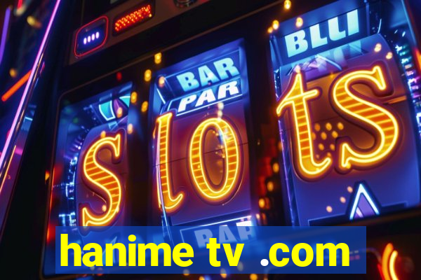 hanime tv .com